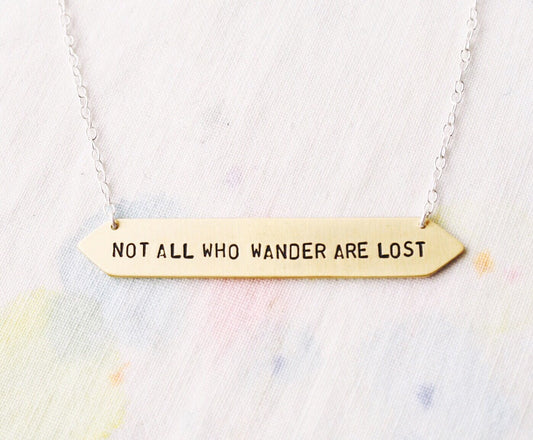 Not All Who Wander Are Lost Necklace