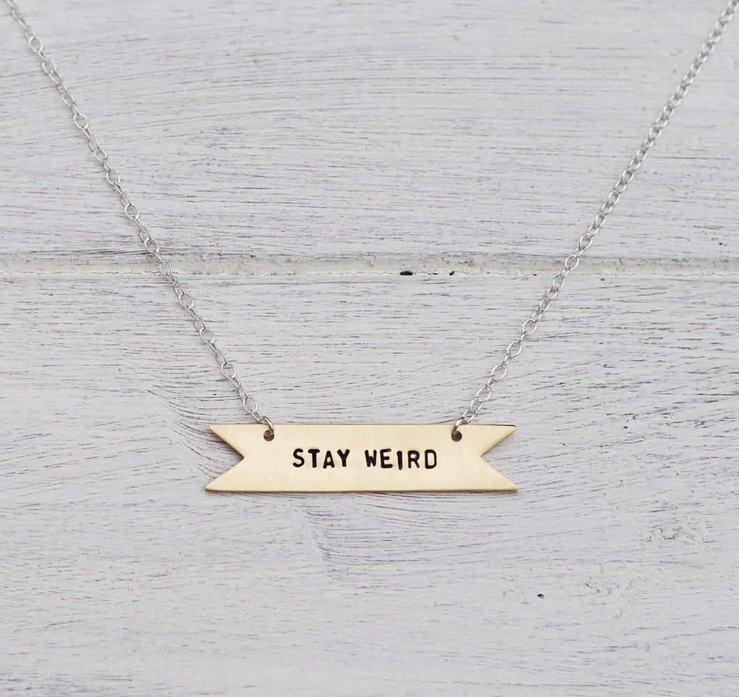 Stay Weird Necklace