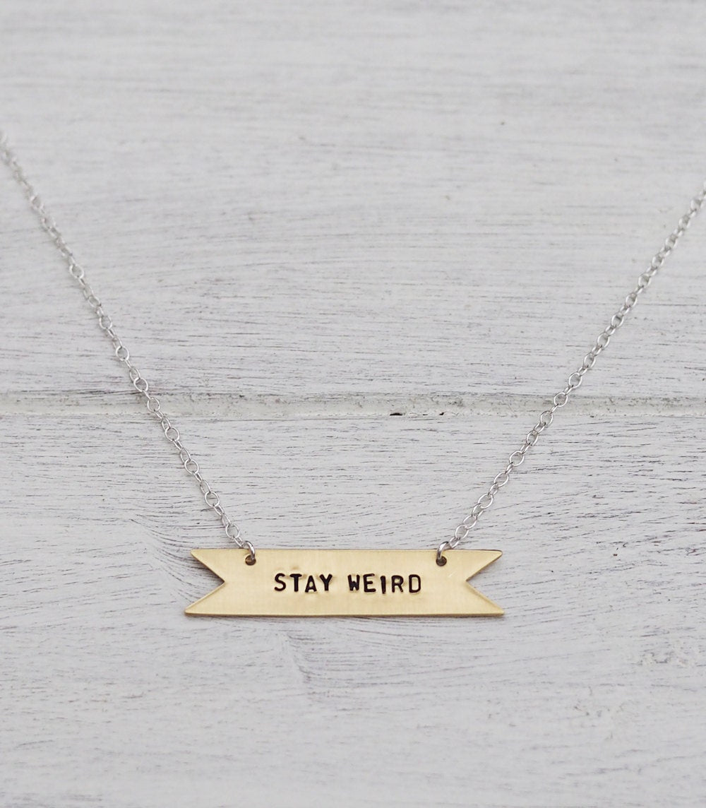 Stay Weird Necklace