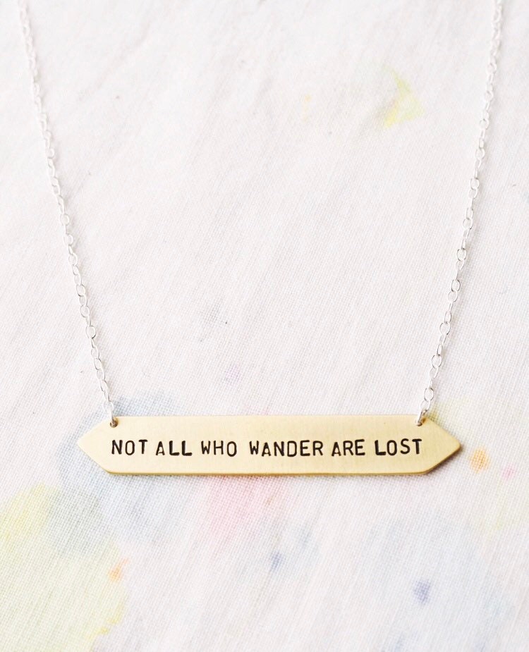 Not All Who Wander Are Lost Necklace